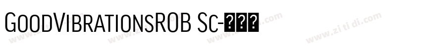 GoodVibrationsROB Sc字体转换 GoodVibrationsROB Sc字体转换